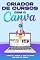 Livro Criador de cursos com o Canva: Crie e lance o seu curso online do zero (Estratégias mais inteligentes para empresas modernas)