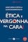 Livro Ética e vergonha na cara!