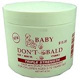 BABY DON'T BE BALD Hair and Scalp Nourishment Triple Strength 8 oz
