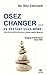 Osez changer... en restant vous même by