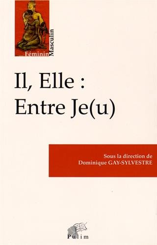 Il, elle, entre je(u)