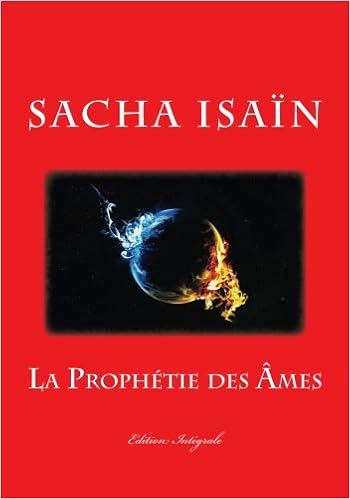 Amazonfr La Prophétie Des âmes Edition Intégrale Sacha -