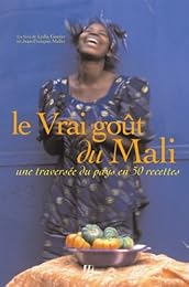 Le  vrai goût du Mali