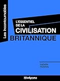 L'essentiel de la civilisation britannique by 