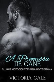 Livro A Promessa de Cane (Clube de Motociclistas Meia-Noite Eterna Livro 1)