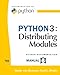 Python 3: Distributing Modules: (Python Documentation Manual Part 6) by 