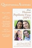 Questions & Answers About Human Papilloma Virus(HPV) (100 Questions & Answers about)