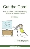 Cut the Cord: How to Watch TV Without Paying a Cable or Satellite TV Bill by