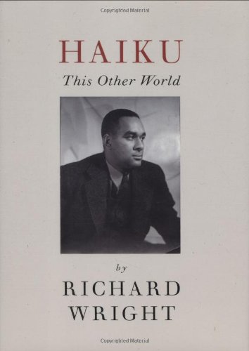 "Haiku - This Other World" av Richard Wright