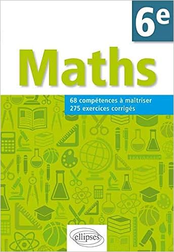 Amazon Fr Maths 6eme 68 Competences A Maitriser 275 Exercices Corriges Poulain Christophe Livres