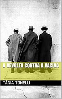 Livro A Revolta Contra a Vacina