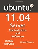 Ubuntu 11.04 Server: Administration and Reference by Richard Petersen