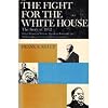 The fight for the White House; the story of 1912