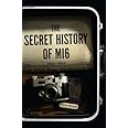 The Secret History of MI6