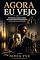 Livro Agora Eu Vejo: Decifrando as Regras Ocultas do Comportamento Humano para Nunca mais Ser Manipulado