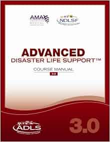 Advanced Disaster Life Support V.3.0: Course Manual: 9781603592062