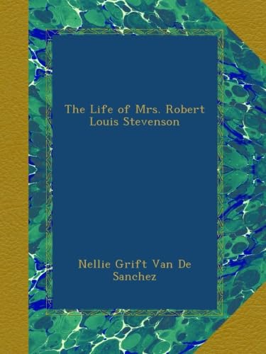 The Life of Mrs. Robert Louis Stevenson
