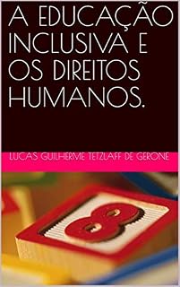 Livro A EDUCAÇÃO INCLUSIVA E OS DIREITOS HUMANOS.