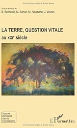 La  terre, question vitale au XXIe siècle
