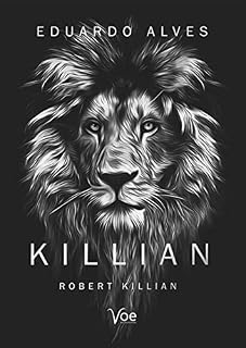 Livro KILLIAN: Robert Killian (Trilogia KILLIAN Livro 1)