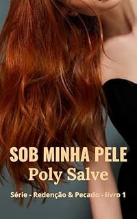 Livro Sob Minha Pele: Série Redenção & Pecado. - Livro 1