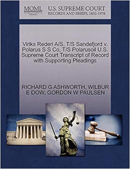 Viriks Rederi A S T S Sandefjord V Polarus S S Co T S Polarusoil U S Supreme Court Transcript Of Record With Supporting Pleadings Ashworth Richard G Dow Wilbur E Paulsen Gordon W Amazon Com