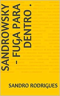 Livro SANDROWSKY - Fuga Para Dentro .