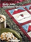 Holly Jolly Christmas Quilting [Hardcover]