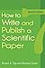 How to Write and Publish a Scientific Paper