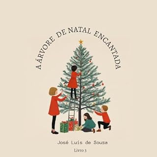 Livro A árvore de natal encantada (A Magia do Natal com os Amigos do Noel Livro 3)