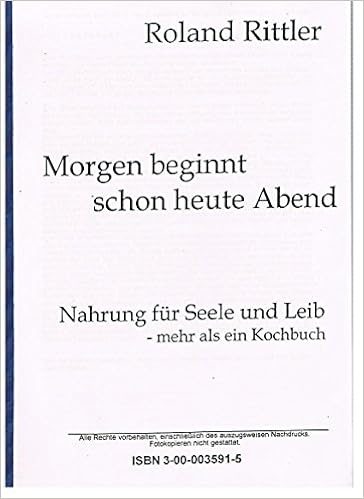 Morgen Beginnt Schon Heute Abend Nahrung Fur Seele Und Leib