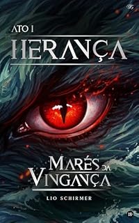 Livro Marés da Vingança: Ato I - Herança [Versão Brutalista]