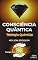 Livro Teologia Quântica: A Dimensão da Teologia da Consciência (Consciência Quântica Livro 2)