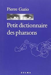 Petit dictionnaire des pharaons