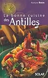 La Bonne cuisine des Antilles by 