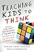 TEACHING KIDS TO THINK