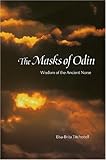 The Masks of Odin: Wisdom of the Ancient Norse by 