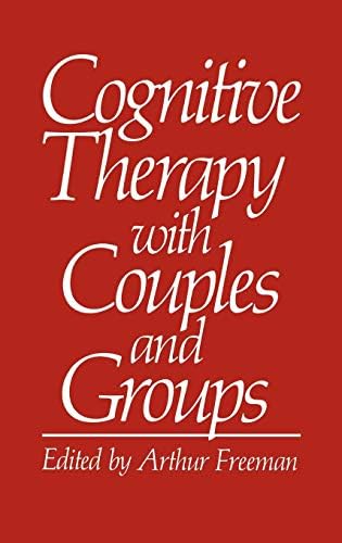 Cognitive Therapy with Couples and Groups