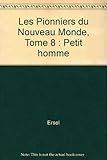 Image de Pionniers nouveau monde t08 petit homme