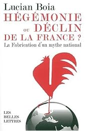 Hégémonie ou déclin de la France ?