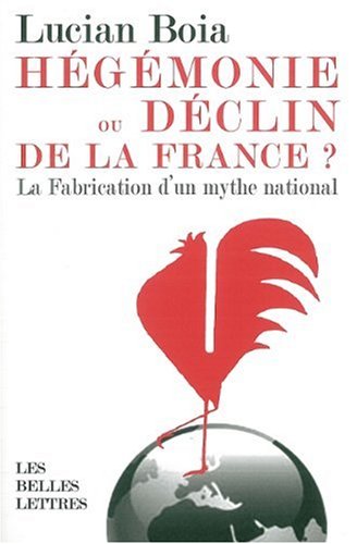 Hégémonie ou déclin de la France ?