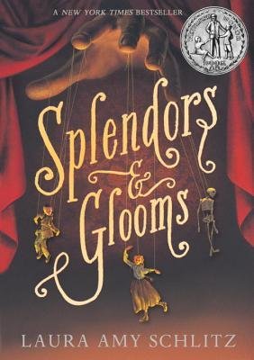 [ SPLENDORS AND GLOOMS By Schlitz, Laura Amy ( Author ) Paperback Jan-07-2014