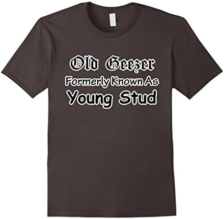 Men's Old Geezer Formerly Known As Young Stud Tshirt Aging Older 2XL Asphalt