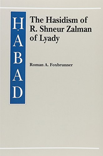 Habad: The Hasidism of R. Shneur Zalman of Lyady (Judaic Studies Series)