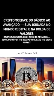 Livro Criptomoedas: Do Básico ao Avançado — Sua Jornada no Mundo Digital e na Bolsa de Valores