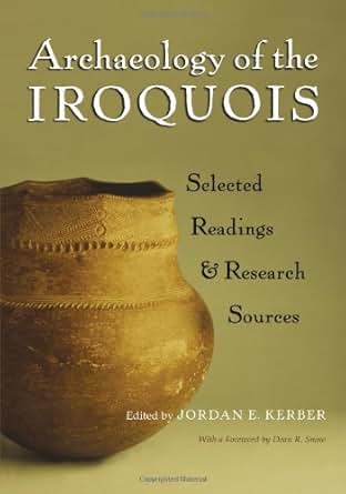 Amazon Com Archaeology Of The Iroquois Selected Readings