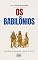 Livro OS BABILÔNIOS: Do Código de Hamurabi à Queda de Nínive: A História do Poder (História Mundial)