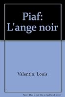 Piaf: L'ange noir 2259026516 Book Cover