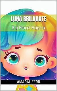 Livro Luna Brilhante : E o Pincel Mágico