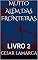 Livro MUITO ALÉM DAS FRONTEIRAS: LIVRO 2 (MISSÕES EM ÁFRICA - HISTÓRIAS NÃO CONTADAS E AGORA REVELADAS)